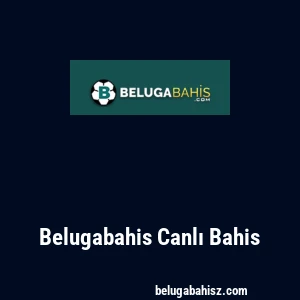 Belugabahis Canlı Bahis