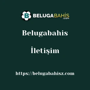 Belugabahis İletişim