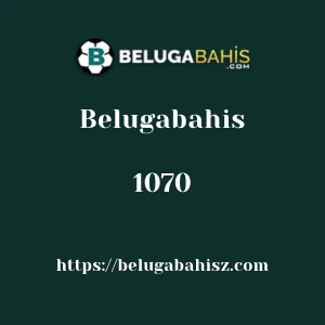 Belugabahis 1070